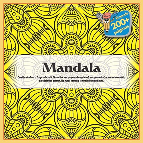 Mandala - Escribe mientras el fuego esta en ti. El escritor que pospone el registro de sus pensamientos usa un hierro frio para intentar quemar. No puede encender la mente de su audiencia.