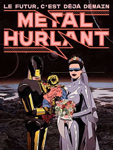Métal Hurlant - Le Futur c'est déjà demain