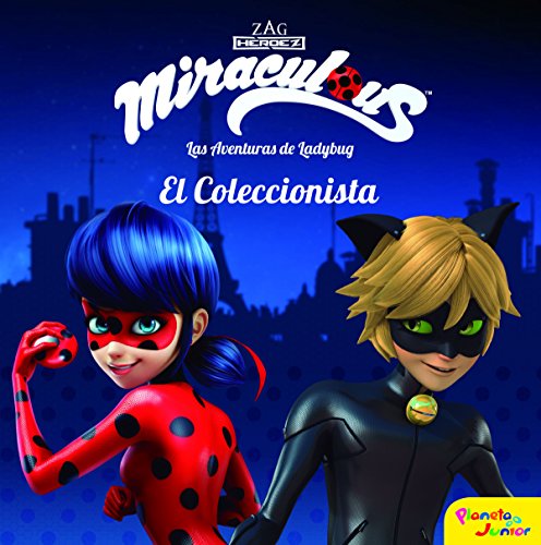 Miraculous. Las aventuras de Ladybug. El Coleccionista: Cuento