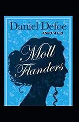 Moll Flanders annotated (English Edition)