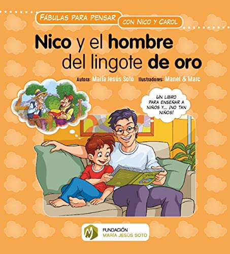 Nico y el hombre del lingote de oro (Fábulas para pensar con Nico y Carol)