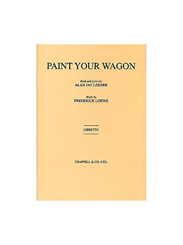 Paint your wagon libretto livre sur la musique