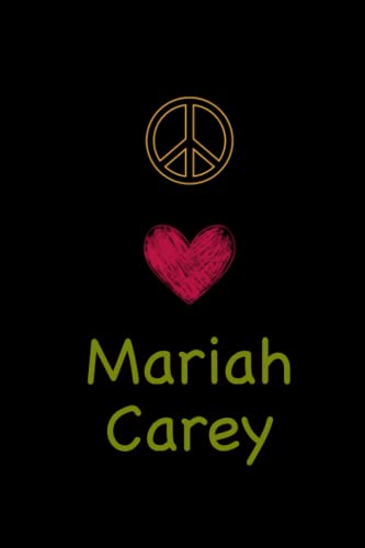 Peace Love Mariah Carey Logbook Notebook Journal Lined, 6x9 Inches, 110 Pages