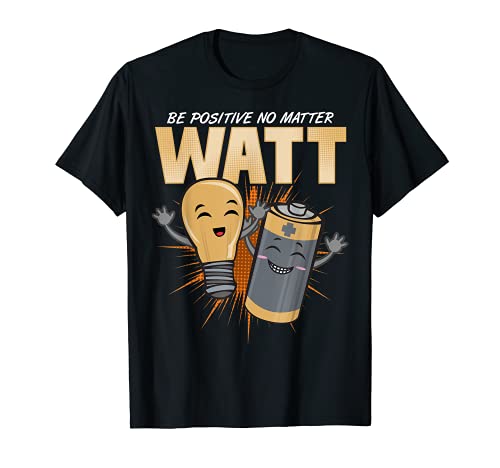 Positivity Pun Watt Battery Parodia Electricidad Cotización Camiseta