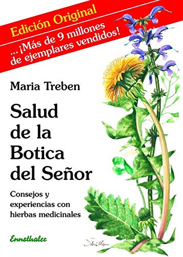 Salud De La Botica Del Señor: Consejos y experiencias con hierbas medicinales