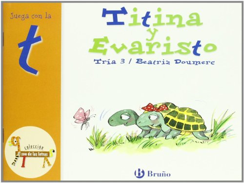 Titina y Evaristo: Juega con la t (Castellano - A PARTIR DE 3 AÑOS - LIBROS DIDÁCTICOS - El zoo de las letras)