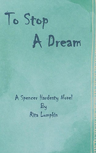 To Stop A Dream (Spencer Hardesty Novels Book 22) (English Edition)