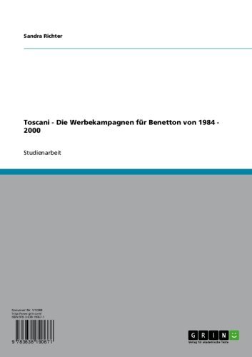 Toscani - Die Werbekampagnen für Benetton von 1984 - 2000 (German Edition)
