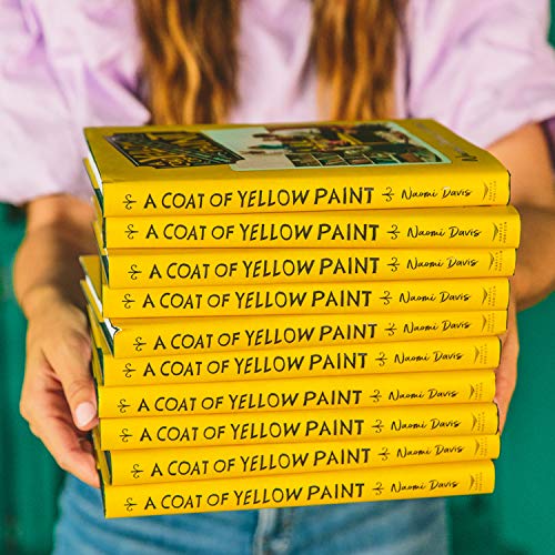 A Coat of Yellow Paint: Moving Through the Noise to Love the Life You Live
