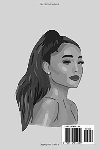 Ariana Grande Notebook: Great College Wide Ruled Journal Notebook for School Students, Teen Boys and Girls, Kids, Women for Creative Writing ... (Ariana Grande Composition Notebooks)
