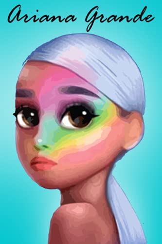 Ariana Grande Notebook: Great College Wide Ruled Journal Notebook for School Students, Teen Boys and Girls, Kids, Women for Creative Writing ... (Ariana Grande Composition Notebooks)