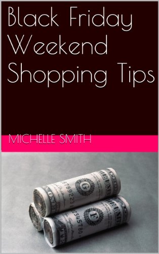 Black Friday Weekend Shopping Tips (English Edition)