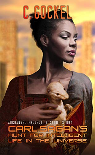 Carl Sagan's Hunt for Intelligent Life in the Universe (Archangel Project) (English Edition)
