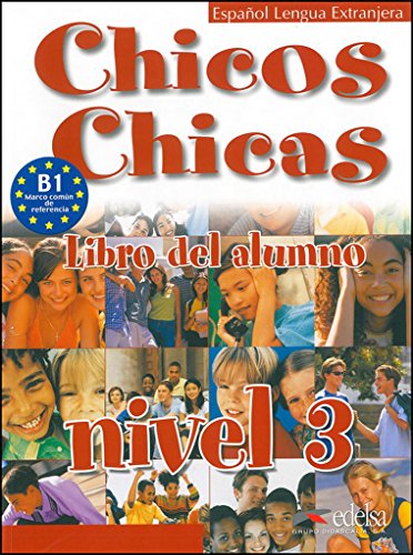 Chicos chicas 3 - libro del alumno: Vol. 3 (Métodos - Adolescentes - Chicos chicas - Nivel B1)