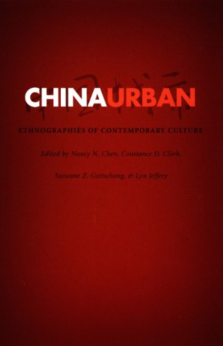 China Urban: Ethnographies of Contemporary Culture (English Edition)
