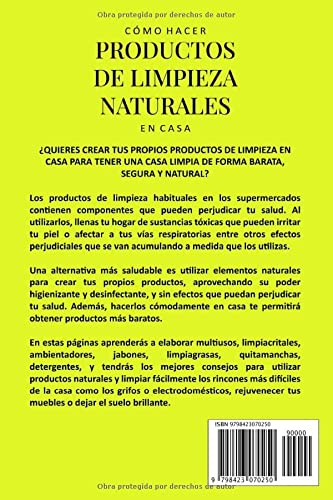 CÓMO HACER PRODUCTOS DE LIMPIEZA NATURALES EN CASA: Instrucciones para hacer productos para el cuidado del hogar ecológicos y baratos de forma natural ... para conseguir un ambiente limpio y seguro