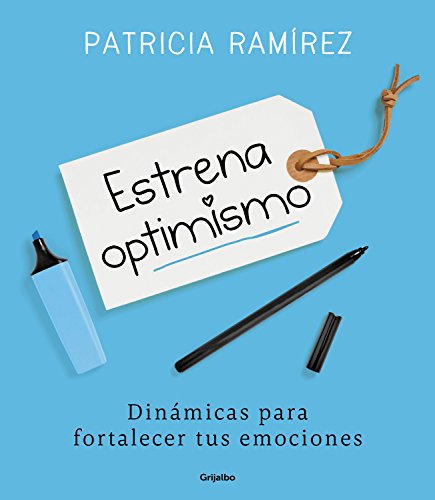 Estrena optimismo: Dinámicas para fortalecer tus emociones (Psicología)
