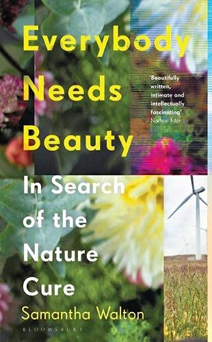 Everybody Needs Beauty: In Search of the Nature Cure