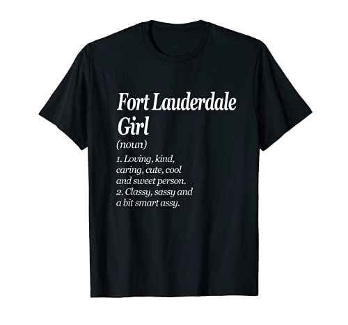 Fort Lauderdale Girl Definición Florida Divertido FL Humor Camiseta