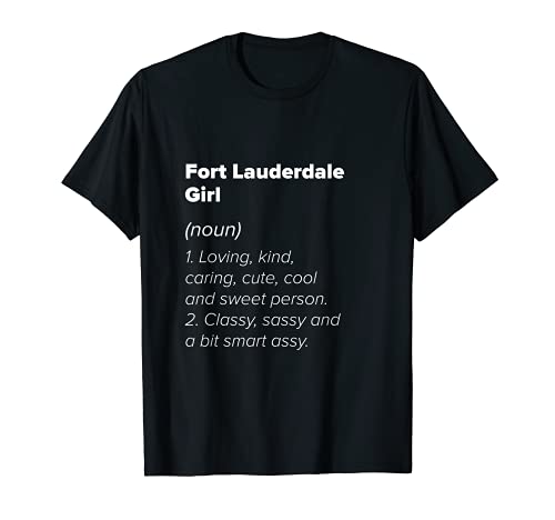 Fort Lauderdale Girl Definición Florida Hometown FL Camiseta