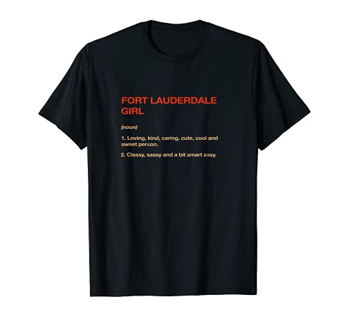 Fort Lauderdale Girl Definición Florida Residente FL Local Camiseta