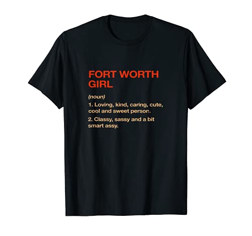 Fort Worth Girl Definición Residente Texas, TX Local Divertido Camiseta