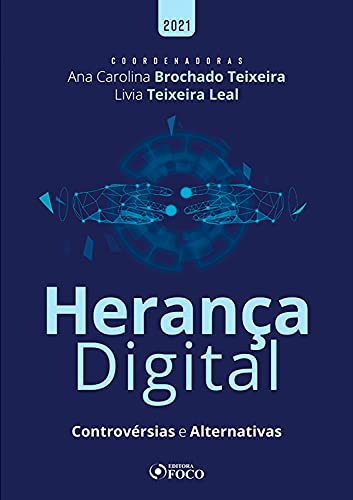 Herança Digital: Controvérsias e Alternativas (Portuguese Edition)