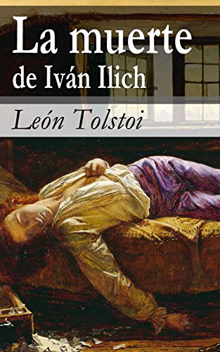 La muerte de Iván Ilich (Selección Clásicos Universales nº 23)