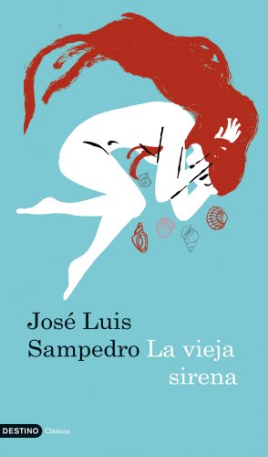 La vieja sirena (Destino Clásicos)