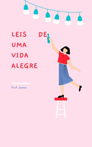 Leis de uma vida alegre