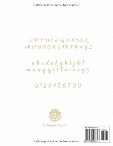 Lettrage et Calligraphie | Guide pour débutants: cahier d'apprentissage du Brush Lettering et de la Calligraphie contemporaine pas à pas