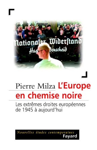L'Europe en chemise noire : Les extrêmes droites européennes de 1945 à aujourd'hui (Histoire Contemporaine) (French Edition)