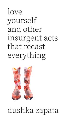 Love Yourself: and Other Insurgent Acts That Recast Everything (How to Be Ferociously Happy Book 9) (English Edition)