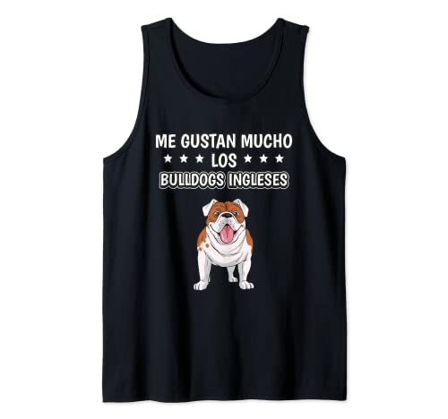 Me gustan mucho los Bulldogs Ingleses Cosas Bulldog Inglés Camiseta sin Mangas