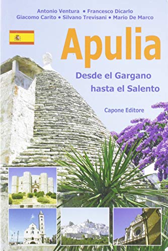 Puglia. Dal Gargano al Salento. Ediz. spagnola