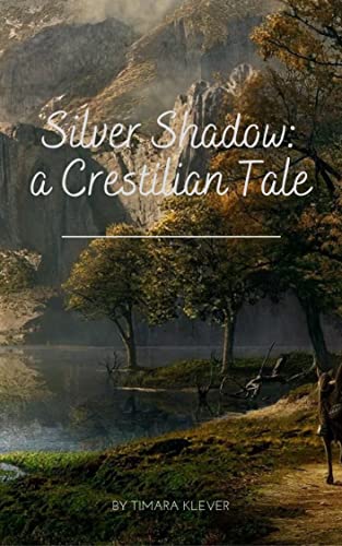 Silver Shadow: A Crestilian Tale (English Edition)