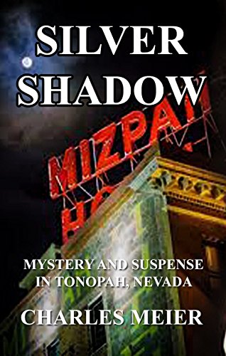 Silver Shadow: Mystery and Suspense in Tonopah, Nevada (English Edition)