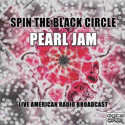 Spin The Black Circle (Live)
