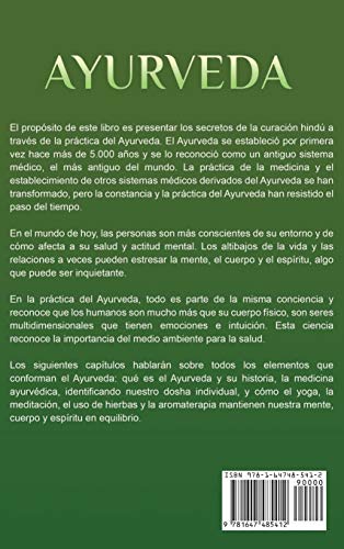 Ayurveda: Descubriendo los secretos de la curación hindú a través de la dieta del Ayurveda, el yoga, la aromaterapia y la meditación