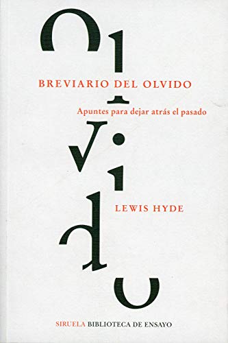Breviario del olvido: Apuntes para dejar atrás el pasado: 113 (Biblioteca de Ensayo / Serie mayor)