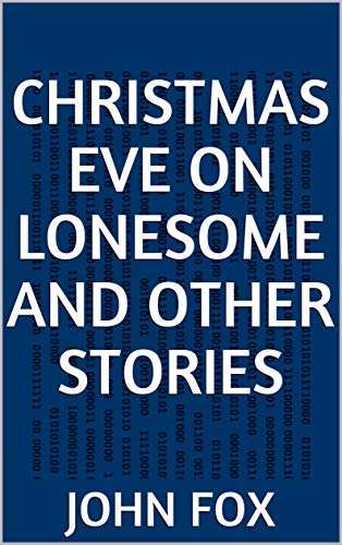 Christmas Eve on Lonesome and Other Stories (English Edition)