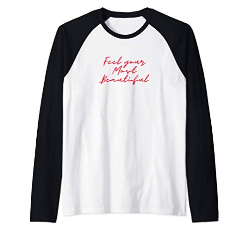 Divertido siente a tus mujeres más hermosas diciendo regalo Camiseta Manga Raglan