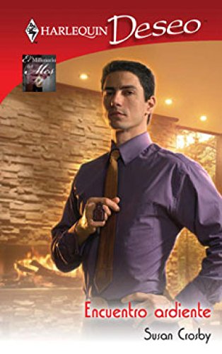 Encuentro ardiente: El millonario del mes (3) (Miniserie Deseo)