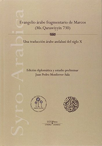 Evangelio árabe fragmentario de Marcos (Ms. Qarawiyyin 730). Una traducción árabe andalusí del S. X (Syro-Arábica)