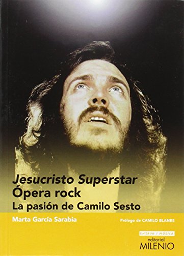 Jesucristo Superstar. Ópera Rock: La pasión de Camilo Sesto: 05 (Ensayo / Música)