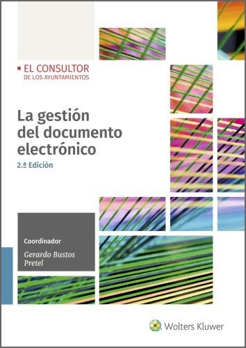 La gestión del documento electrónico (2.ª Edición)