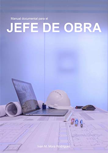 Manual documental para el Jefe de Obra