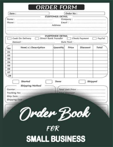 Order Book for Small Business: Keep Track Of Your Customer Orders With This Order Record Book, Purchase Order Form for Home Based Business, Sales ... for Online Businesses and Retail Store, Large