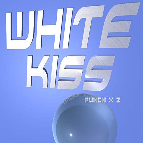 WHITE KISS